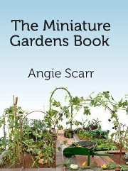 Book: The Miniature Gardens Book